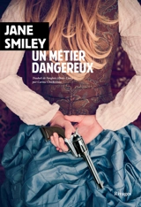 Un métier dangereux - Jane Smiley