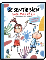 Se sentir bien avec Max et Lili : journal créatif - Dominique de Saint-Mars