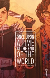 Once upon a time at the end of the world. Vol. 1. L'amour aux temps de la friche - Jason Aaron