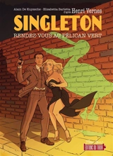 Singleton. Vol. 1. Rendez-vous au Pélican vert - Alain De Kuyssche