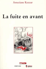 La fuite en avant - Ameziane Kezzar