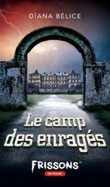 Le camp des enragés - Dïana Bélice