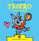L'âne Trotro. Trotro loves sports - Bénédicte Guettier