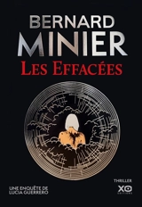 Lucia. Vol. 2. Les effacées : une enquête de Lucia Guerrero : thriller - Bernard Minier