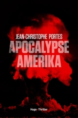 Apocalypse Amerika - Jean-Christophe Portes