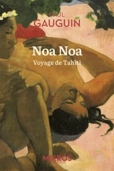 Noa Noa : voyage de Tahiti - Paul Gauguin