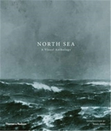 North Sea A Visual Anthology - James Attlee