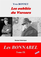 Les Bonnabel. Vol. 9. Les oubliés du Vercors - Yves Bonnet