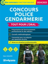 Concours police, gendarmerie : tout pour l'oral, cat. A, cat. B, cat. C : 2024-2025 - Marc Dalens