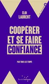 Coopérer et se faire confiance : par tous les temps - Eloi Laurent