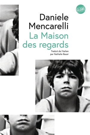 La maison des regards - Daniele Mencarelli