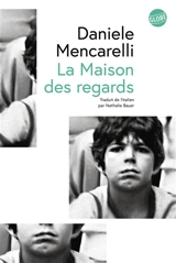 La maison des regards - Daniele Mencarelli