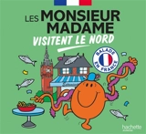Les Monsieur Madame visitent le Nord : balade en France - Marine Baudoin