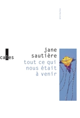 Tout ce qui nous était à venir - Jane Sautière