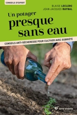 Un potager presque sans eau : conseils anti-sécheresse pour cultiver avec sobriété - Blaise Leclerc