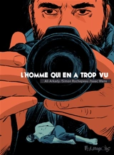 L'homme qui en a trop vu - Simon Rochepeau