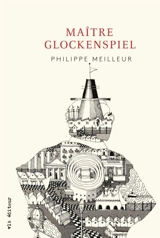 Maître Glockenspiel - Meilleur, Philippe