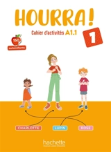 Hourra ! 1 : cahier d'activités A1.1 - Hugues Denisot