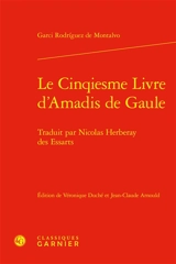 Le cinqiesme livre d'Amadis de Gaule - Garci Rodriguez de Montalvo