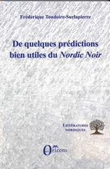 De quelques prédictions bien utiles du Nordic noir - Frédérique Toudoire-Surlapierre