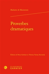 Proverbes dramatiques - Françoise d'Aubigné marquise de Maintenon