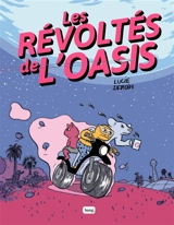 Les révoltés de l'Oasis - Lucie Deroin