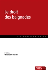 Le droit des baignades : traité pratique - Christian Belhache