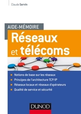 Aide-mémoire de réseaux et télécoms - Claude Servin