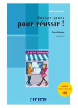 Quinze jours pour réussir ! : niveau A1 - Pierre Delaisne