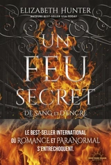 De sang et d'encre. Un feu secret - Elizabeth Hunter