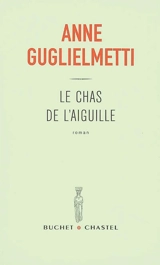 Le chas de l'aiguille - Anne Guglielmetti