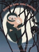 Dans la Lune avec maman - Doreen Cronin