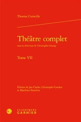 Théâtre complet. Vol. 7 - Thomas Corneille