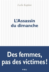 L'assassin du dimanche - Leslie Kaplan