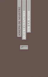 Quatre chapitres sur la Russie - Joseph de Maistre
