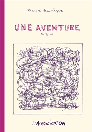 Une aventure - François Henninger