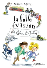 La folle évasion de Finn et Iola - Martin Muser