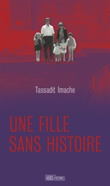 Une fille sans histoire - Tassadit Imache
