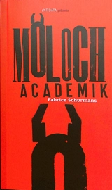 Moloch academik - Fabrice Schurmans