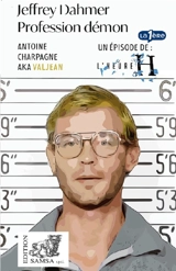 Jeffrey Dahmer, profession démon : 28 novembre 1994 - Antoine Charpagne