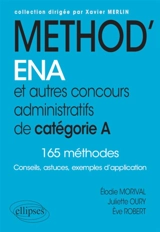 Method', ENA et autres concours administratifs de catégorie A : 165 méthodes : conseils, astuces, exemples d'application - Elodie Morival