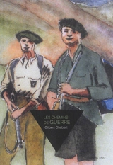 Les chemins de guerre - Gilbert Chabert