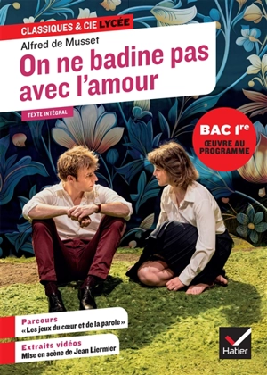 On ne badine pas avec l'amour : 1834 : texte intégral suivi d'un dossier nouveau bac - Alfred de Musset