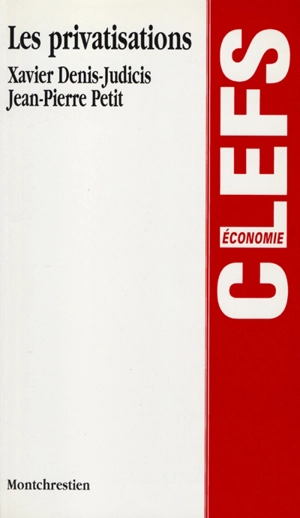 Les privatisations - Xavier Denis-Judicis