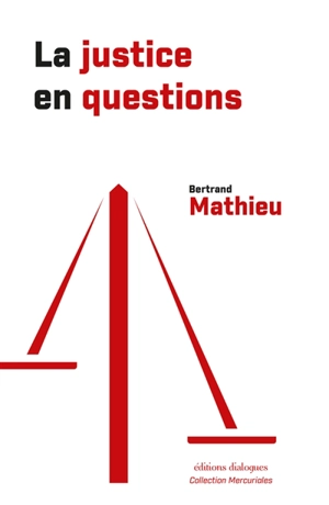 La justice en questions - Bertrand Mathieu