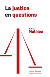 La justice en questions - Bertrand Mathieu