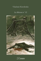 La maison n° 13 - Vladimir Korolenko