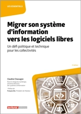 Migrer son système d'information vers les logiciels libres : un défi politique et technique pour les collectivités - Claudine Chassagne