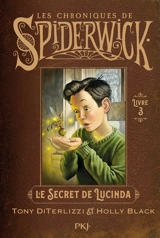 Les chroniques de Spiderwick. Vol. 3. Le secret de Lucinda - Tony DiTerlizzi