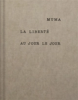 Muma : la liberté au jour le jour